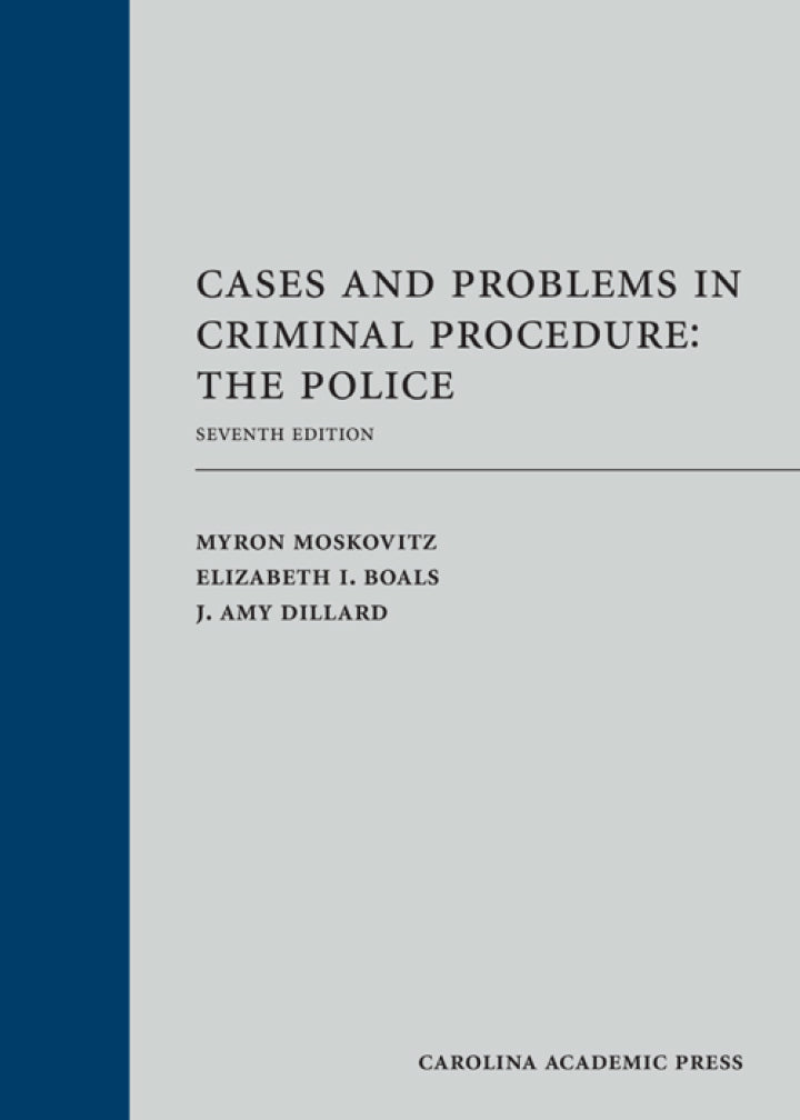 Cases and Problems in Criminal Procedure: The Police 7th Edition