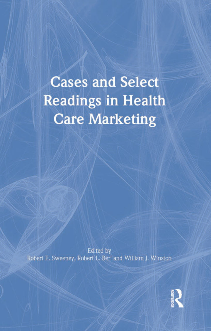 Cases and Select Readings in Health Care Marketing 1st Edition
