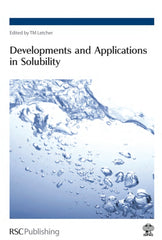 Developments and Applications in Solubility 1st Edition